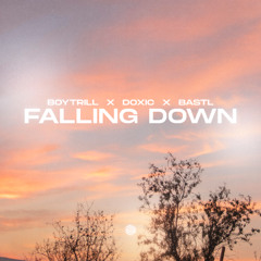 Boytrill, DOXIC & BASTL - Falling Down