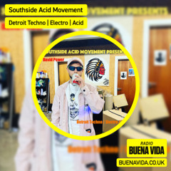 Southside Acid Movement - Radio Buena Vida 05.07.25