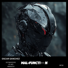 PREMIERE: Oscar Sanchez - Hirameki (Original Mix) [Mal-Function]