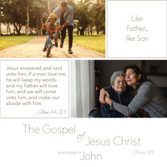 Voice Note for 20241217 - TheGospelofJesusChrist-Part18-John14-LikeFatherlikeSon