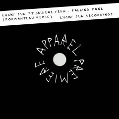 APPAREL PREMIERE: Lucky Sun Ft Jaidene Veda - Falling Fool (Formanteau Remix) [Lucky Sun Rec]