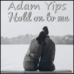 Adam Yips - Hold On To Me (Radio Edit)