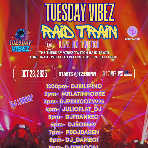Tuesday Vibez Raid Train by DJ FrankEC (10-28-25)