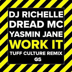 DJ Richelle, Dread MC, Yasmin Jane - Work It (Tuff Culture Remix)
