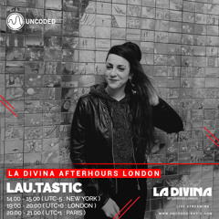 LA DIVINA Radioshow #EP60 - Lau.Tastic