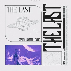 THE LAST ft. skypierr & COSMIC