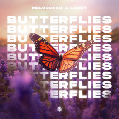Melodream & Lacey - Butterflies