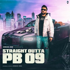 Straight Outta PB09 - Joban Deo