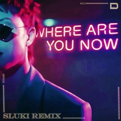 Lost Frequnce Ft CALUM Scott- WERE ARE U Now (--SLUK REMIX--)