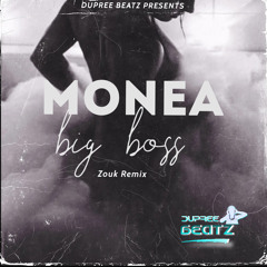 Monea-Big Boss (Zouk Remix)
