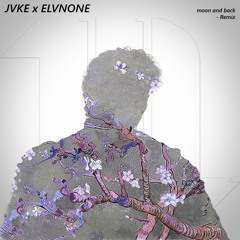 JVKE - moon and back (ELVNONE Remix)
