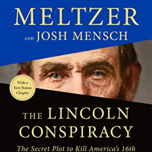 [FREE] PDF 📙 The Lincoln Conspiracy: The Secret Plot to Kill America's 16th Presiden