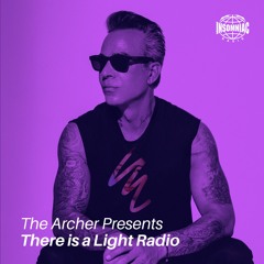 The Archer - There Is A Light Radio #007 (Luke Andy Guest Mix)