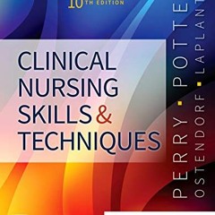 [READ] KINDLE PDF EBOOK EPUB Clinical Nursing Skills and Techniques by  Anne G. Perry