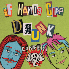 If Hands Clap Drunk