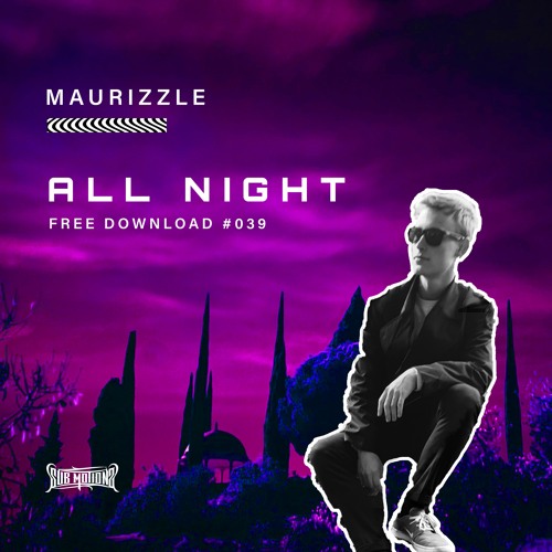 Maurizzle - All Night (Free Download)