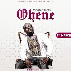 MINISTER KOBBY - OHENE Prod VIBEHOUSE