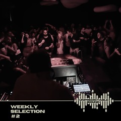 UNPREDICTABLE SOUND - Weekly Selection #2