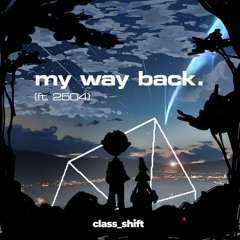 my way back (ft. 2504)
