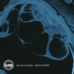 Gift Track | Jo.an Julian - Nucleated (Original Mix)