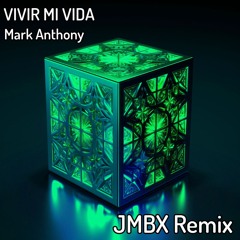 Mark Anthony - Vivir Mi Vida (JMBX Remix)