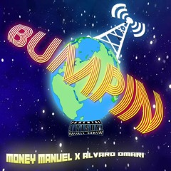 Money Manuel ft. Alvaro Omari- Bumpin