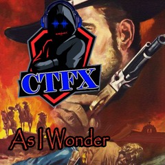 CTFX - TPC#263 - As I Wonder
