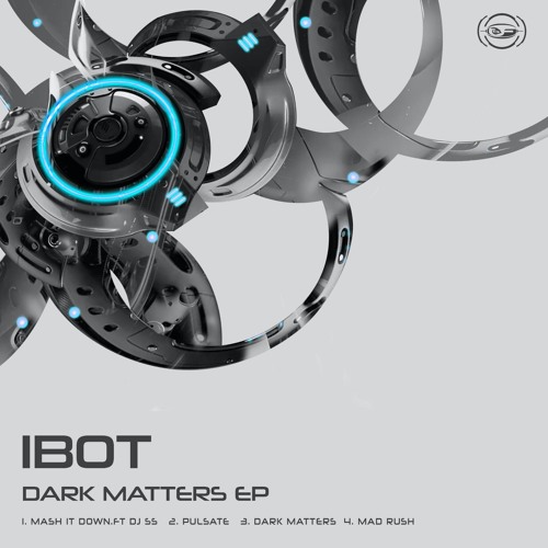 Stream DJ iBOT | Listen to Dark Matters EP playlist online for free on  SoundCloud