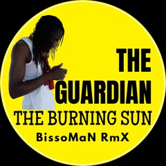 The Guardian - The Burning Sun (BissoMaN RmX) [FREE DOWNLOAD]