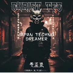 Christ.Tec - Japan Techno Dreamer (Hard Techno) FREE DOWNLOAD