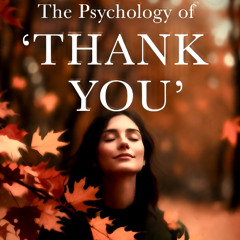 The Psychology of Thank You