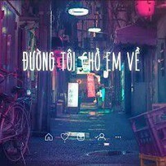 Nhạc Chill TikTok  Đường Tôi Chở Em Về - Lofi Buồn Hot Nhất Hiện Nay