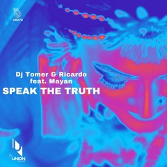 UR270 Dj Tomer & Ricardo Feat Mayan "Speak The Truth" *prewiev