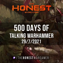 500 days of talking about Warhammer and what ive learned