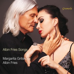 Margarita Gritskova & Albin Fries - August op. 31/1 (Text: Hermann Hesse)