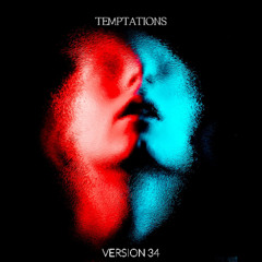 Version 34 - Temptations [Limited Free DL]