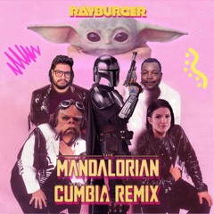 RayBurger - Mandalorian Theme (Cumbia Remix)
