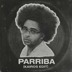 Parriba (KAIROS EDIT) - Nfasis
