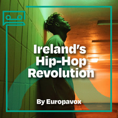 Ireland's Hip-Hop Revolution