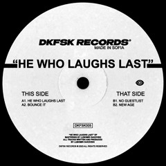 Premiere: DKFSK - He Who Laughs Last [DKFSK005]