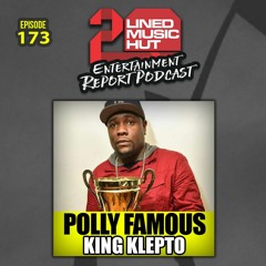 EPISODE #173 POLLY FAMOUS | KING KLEPTO