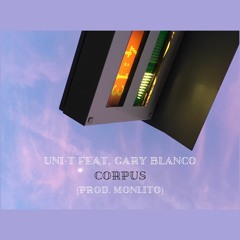 Corpus feat. Gary Blanco (prod. Monlito)