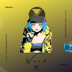 UR0024: w a n d - Yellow Boy