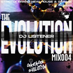 GARAGE EVOLUTION MIX 004 LISTENER