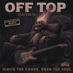 OFF TOP: Chapter III