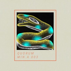 PREMIERE : Quorum - yy4 [MIN.A 003]