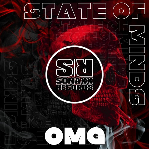 State Of Minds - OMG (OUT NOW)