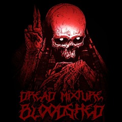 Dread Mixture - Bloodshed (Deathstep) [Really Dub Exclusive]