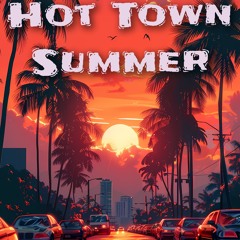 Hot Town Summer