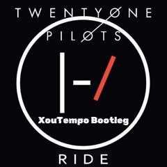 Twenty One Pilots - Ride (XouTempo Uptempo Bootleg) [FREE DL]
